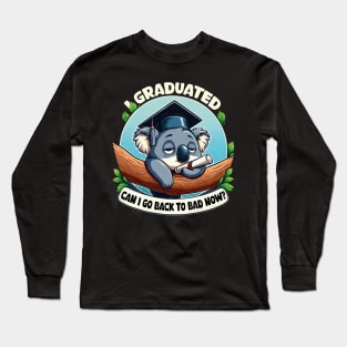 I Graduated Can I Go Back To Bed Now Class Of 2024 Graduate Long Sleeve T-Shirt